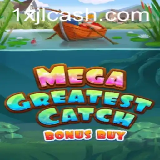 Exploring the Thrills of MegaGreatestCatchBonusBuy
